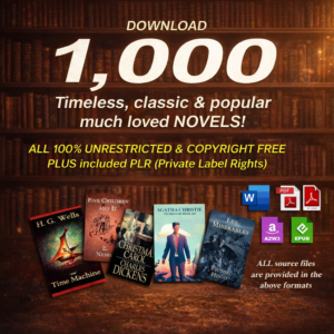 1000 timeless classic & famous novels in digital format with PLR 100% copyright free